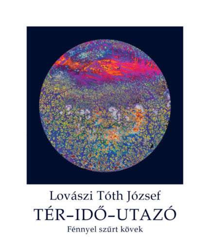 Tér-idő-utazó - Lovászi Tóth József