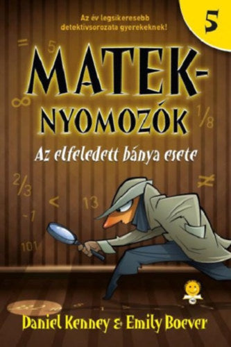 Az elfeledett bánya esete - Emily Boever, Daniel Kenney