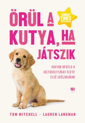 Örül a kutya, ha játszik - Tom Mitchell, Lauren Langman