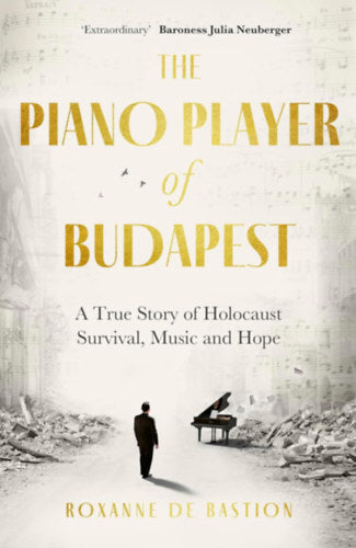 The Piano Player of Budapest - Roxanne De Bastion