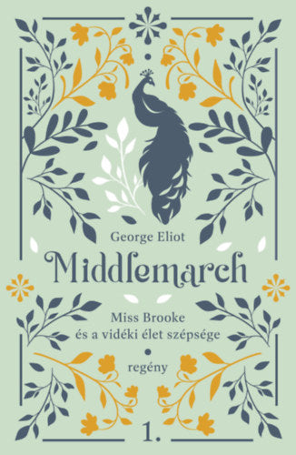 Middlemarch - Miss Brooke és a vidéki élet szépsége
