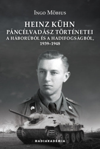 Heinz Kühn páncélvadász történetei - Ingo Möbius