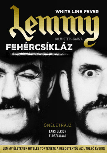 Lemmy - Fehércsíkláz - Kilmister, Lemmy, Jannis  Garza