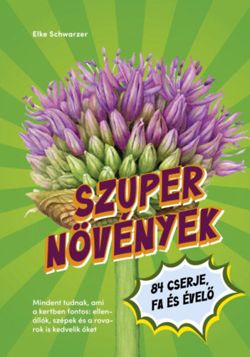 Szuper növények - Elke Schwarzer