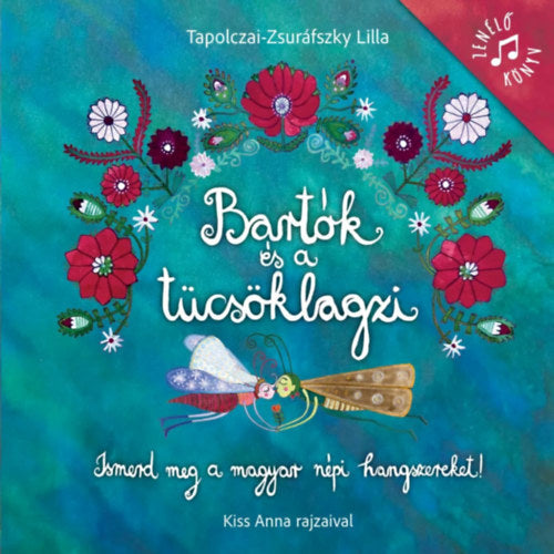 Bartók és a tücsöklagzi - Tapolczai-Zsuráfszky Lilla