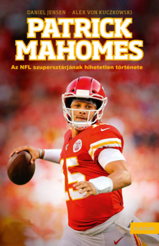 Patrick Mahomes - Daniel Jensen, Alex von Kuczkowski