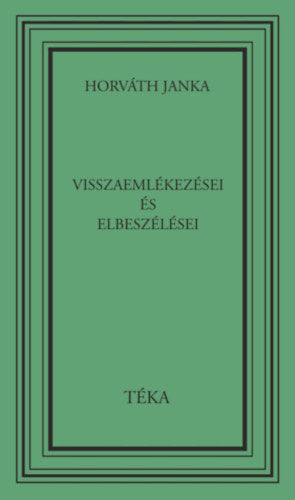 Horváth Janka visszaemlékezései és elbeszélései