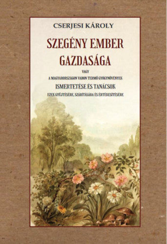 Szegény ember gazdasága - Cserjesi Károly