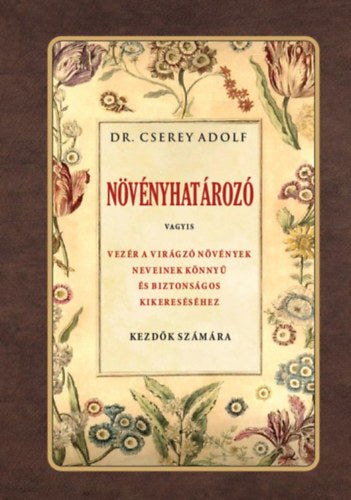 Növényhatározó - dr. Cserey Adolf