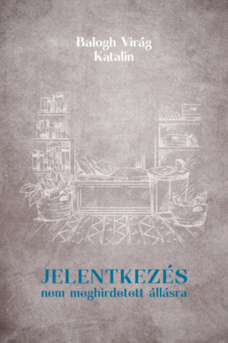 Jelentkezés nem meghirdetett állásra - Balogh Virág Katalin