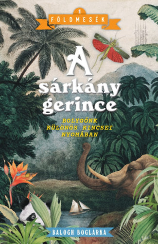 A sárkány gerince - Balogh Boglárka