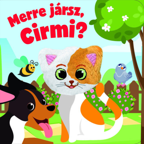 Merre jársz, Cirmi? - 