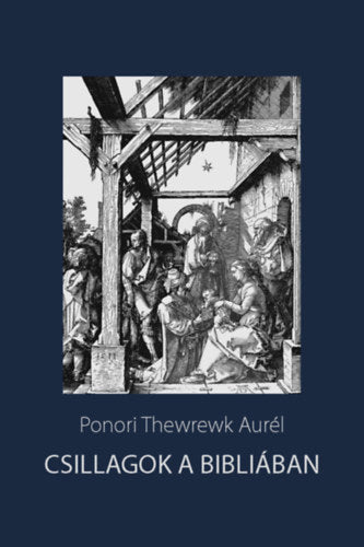 Csillagok a Bibliában - Ponori Thewrewk Aurél