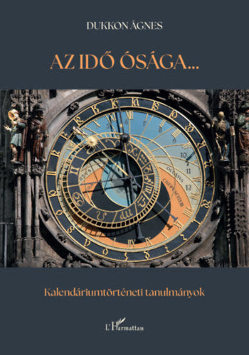 Az idő ósága - Dukkon Ágnes