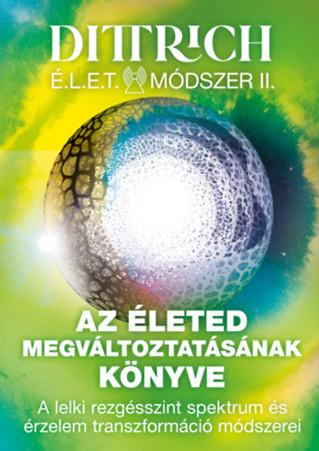 Az életed megváltoztatásának könyve - Dr. Dittrich Ernő