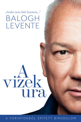 A vizek ura - Balogh Levente, Győrik Ferenc