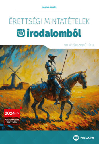 Érettségi mintatételek irodalomból (101 középszintű tétel) - Gortva Tamás