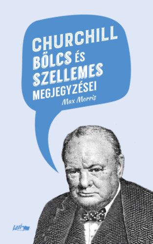 Churchill bölcs és szellemes megjegyzései - 