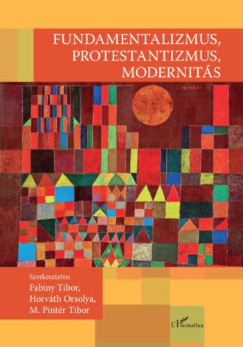 Fundamentalizmus, protestantizmus, modernitás - 