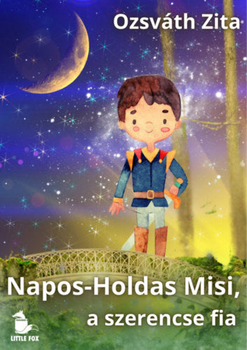 Napos-Holdas Misi, a szerencse fia