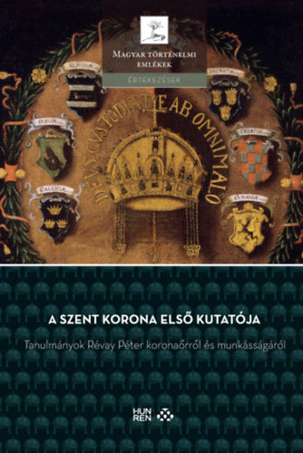 A Szent Korona első kutatója - 