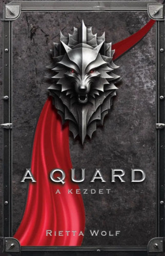 A quard - A kezdet - Rietta Wolf