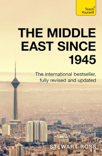The Middle East since 1945 - Ross, Stewart