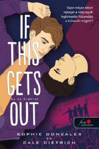 If This Gets Out - Ha ez kiderül - Cale Dietrich, Sophie Gonzales