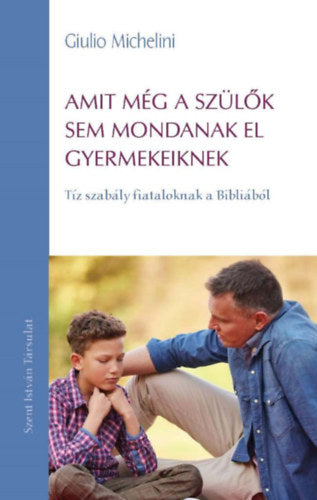 Amit még a szülők sem mondanak el gyermekeiknek - Michelini, Giulio