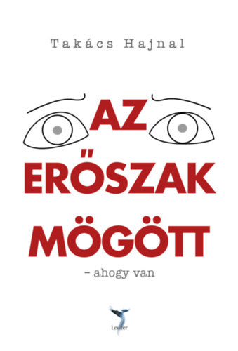 Az erőszak mögött - Takács Hajnal