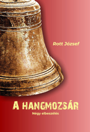 A hangmozsár - Rott József