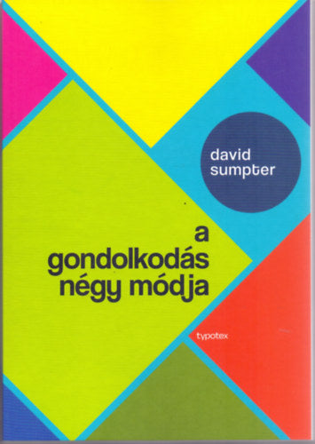 A gondolkodás négy módja - David Sumpter