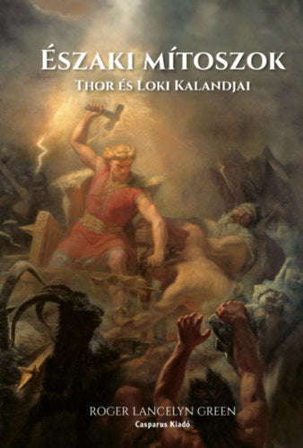Északi mítoszok - Green, Rogerlancelyn