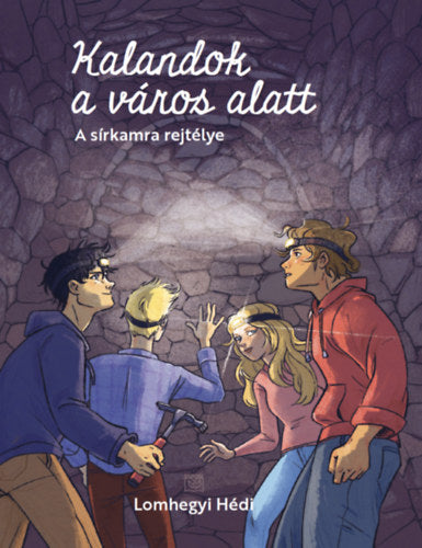 Kalandok a város alatt 2.