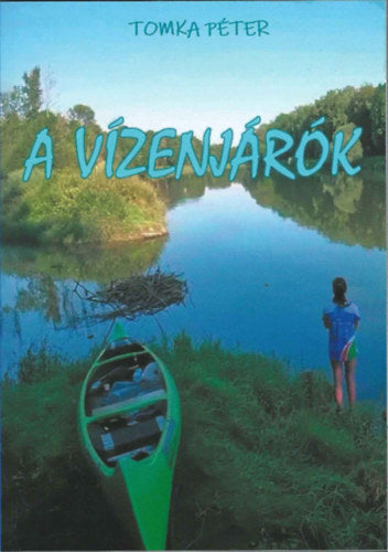 A vízenjárók - Tomka Péter