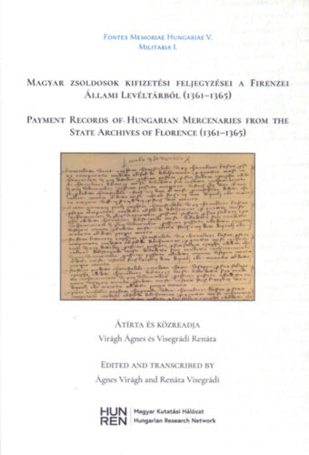 Magyar zsoldosok kifizetési feljegyzései a Firenzei Állami Levéltárból (1361-1365)