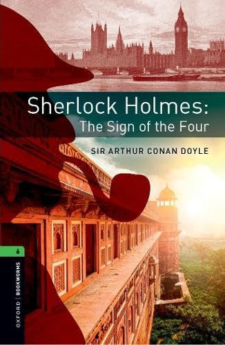 Sherlock Holmes: The Sign of the Four - OBW level 6. - Arthur Conan Doyle
