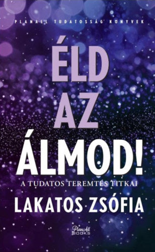 Éld az álmod!