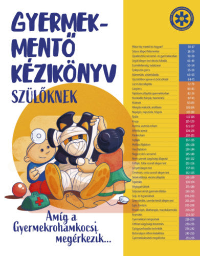 Gyermekmentő kézikönyv szülőknek - Dr. Vadas Réka, Dr. Goschler Ádám, Dr. Horváth Klára