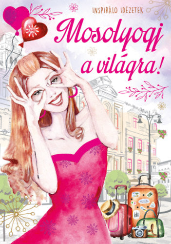 Mosolyogj a világra! - 