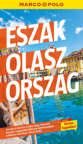 Észak-Olaszország - Marco Polo - Oberpriller Sabine