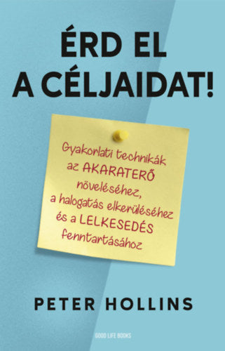 Érd el a céljaidat! - Hollins, Peter