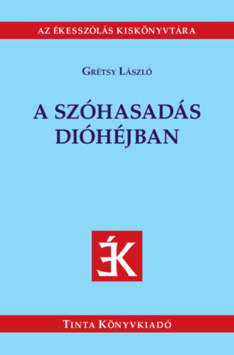A szóhasadás dióhéjban - Grétsy László