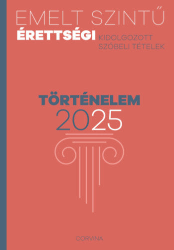 Emelt szintű érettségi - történelem - 2025 - 