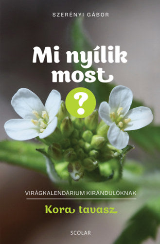 Mi nyílik most? - Kora tavasz - Dr. Szerényi Gábor