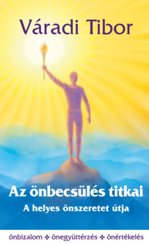 Az önbecsülés titkai - Váradi Tibor
