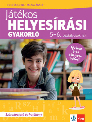 Játékos helyesírási gyakorló 5-6. osztályosoknak - Ruzsa Ágnes, Hegedűs Edina