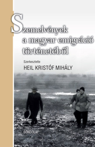 Szemelvények a magyar emigráció történetéből - 