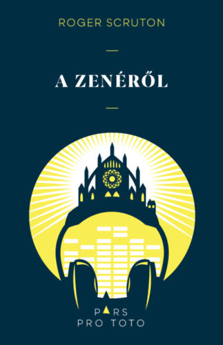 A zenéről - Roger Scruton