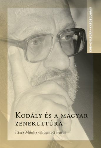 Kodály és a magyar zenekultúra - 